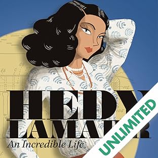 Hedy Lamarr: An Incredible Life
